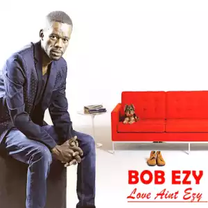 Bob Ezy - I Cant Get Away (feat. Pixie L)